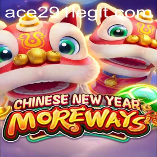 Embrace Festivity with the Thrilling CHINESENEWYEARMOREWAYS Game