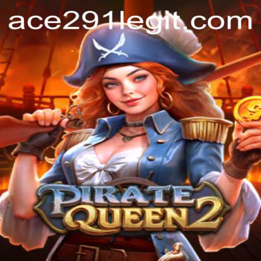 Discovering PirateQueen2: An Epic Adventure Awaits with Ace291