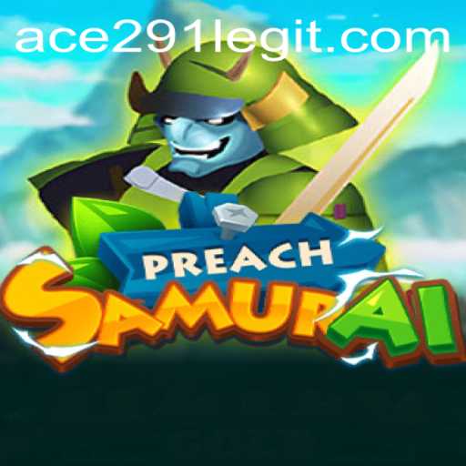 The Fascinating World of PreachSamurai: Rules, Gameplay, and Real-World Relevance
